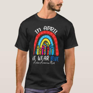 In April We Wear Blue For Autism Awareness Fidget  T-Shirt