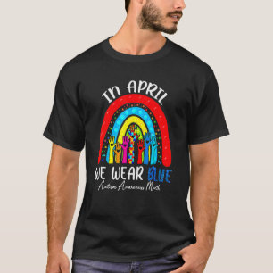 In April We Wear Blue For Autism Awareness Fidget T-Shirt