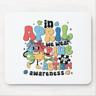 In April We Wear Blue For Autism Awareness Month Mouse Mat