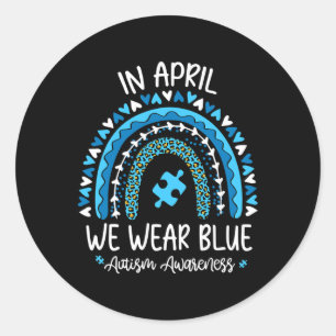 In April We Wear Blue Rainbow Autism Awareness Mon Classic Round Sticker