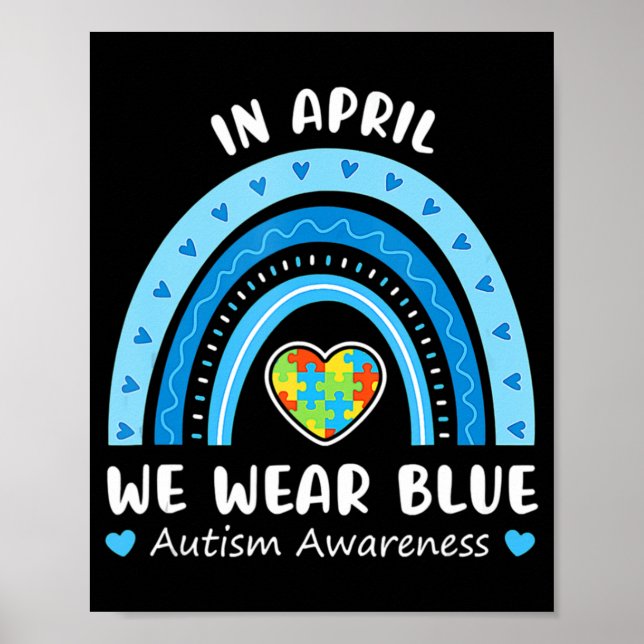 In April We Wear Blue Rainbow Autism Awareness Puz Poster (Front)