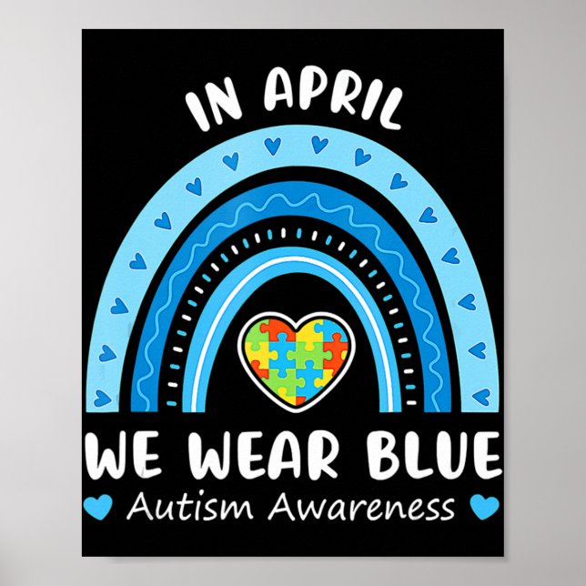 In April We Wear Blue Rainbow Autism Awareness Puz Poster (Front)