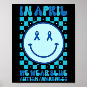 In April We Wear Blue Retro Groovy Autism Awarenes Poster
