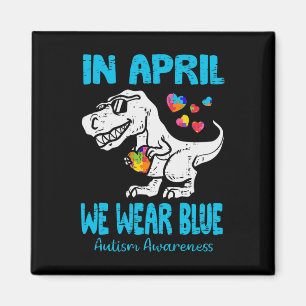 In April We Wear Blue T Rex Dino By Magnet