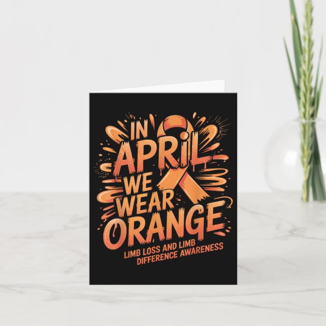 In April We Wear Orange Limb Loss Limb Difference  Card (Front)