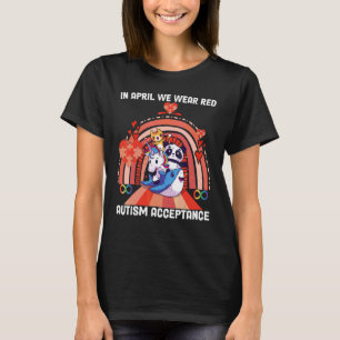 In April We Wear Red Instead Autism People Accepta T-Shirt