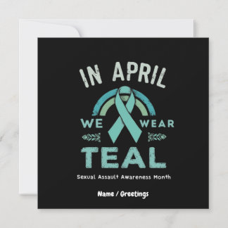 In April We Wear Teal – Seual Assault Awareness Invitation