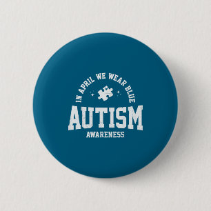 In april wear blue autism awareness autism puzzle 6 cm round badge