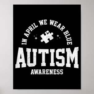 in April Wear Blue Autism Awareness Autism Puzzle Poster