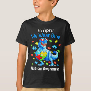 in April Wear Blue Autism Awareness Dino T-Rex T-Shirt