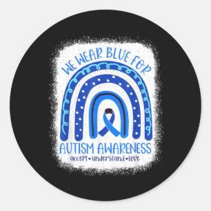 in April Wear Blue Autism Awareness Men Women Kids Classic Round Sticker