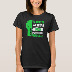 In August We Wear Green Gastroparesis Awareness Mo T-Shirt