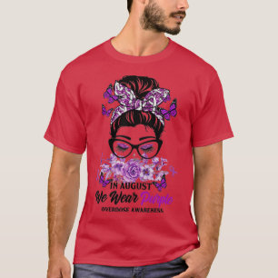In August We Wear Purple Messy Bun Women Overdose T-Shirt