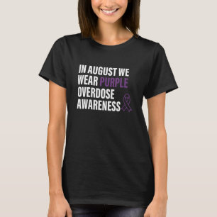 In August We Wear Purple Overdose Awareness Appare T-Shirt