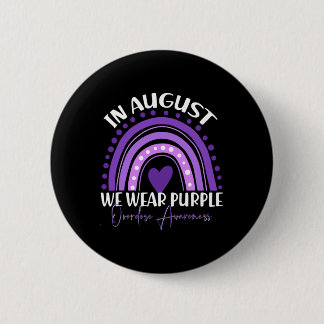 In August We Wear Purple Overdose Awareness Month 6 Cm Round Badge