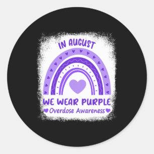 In August We Wear Purple Overdose Awareness Month Classic Round Sticker