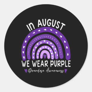 In August We Wear Purple Overdose Awareness Month  Classic Round Sticker