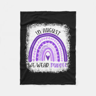 In August We Wear Purple Overdose Awareness Month  Fleece Blanket