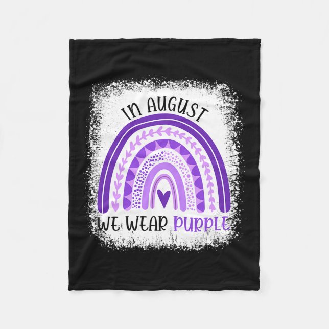 In August We Wear Purple Overdose Awareness Month  Fleece Blanket (Front)