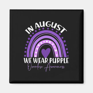 In August We Wear Purple Overdose Awareness Month Magnet