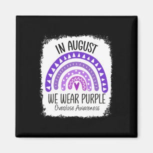 In August We Wear Purple Overdose Awareness Month Magnet