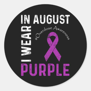 In August We Wear Purple Overdose Awareness Ribbon Classic Round Sticker
