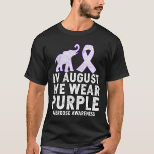 In August We Wear Purple Overdose Awareness T-Shirt