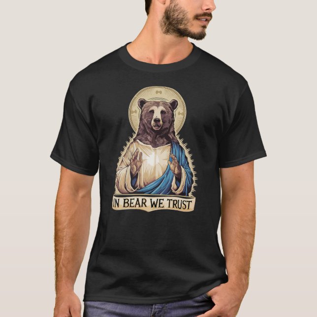 In Bear We Trust I choose the bear 2024 trending W T-Shirt (Front)