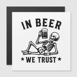 In beer we trust chilling skeleton Beer Pong
