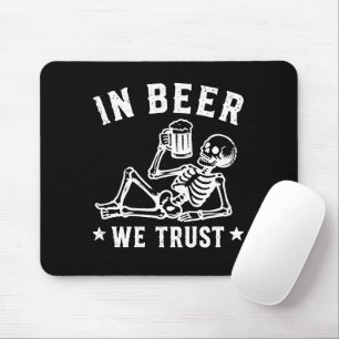 In beer we trust chilling skeleton Beer Pong Mouse Mat