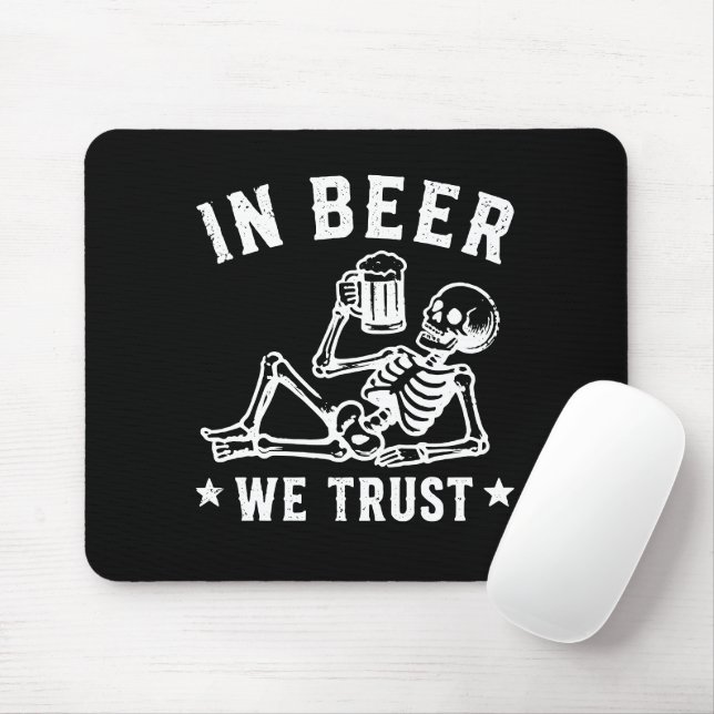 In beer we trust chilling skeleton Beer Pong Mouse Mat (With Mouse)