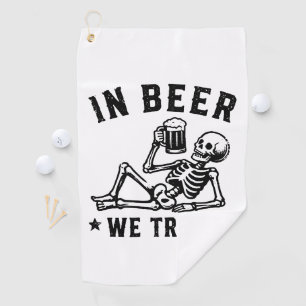 In beer we trust chilling skeleton golf towel