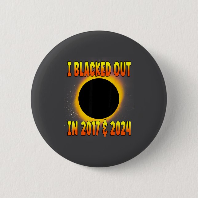 In Blacked Out 2017 Total Solar 6 Cm Round Badge (Front)