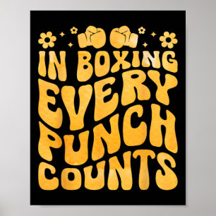 In Boxing Every Punch Counts Boxer Sports Athlete Poster
