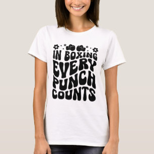 In Boxing Every Punch Counts Boxer Sports Athlete T-Shirt
