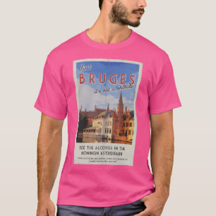 In Bruges Bruges (Its In Belgium) Travel Poster T-Shirt