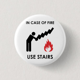 In Case of Fire Use Stairs 3 Cm Round Badge