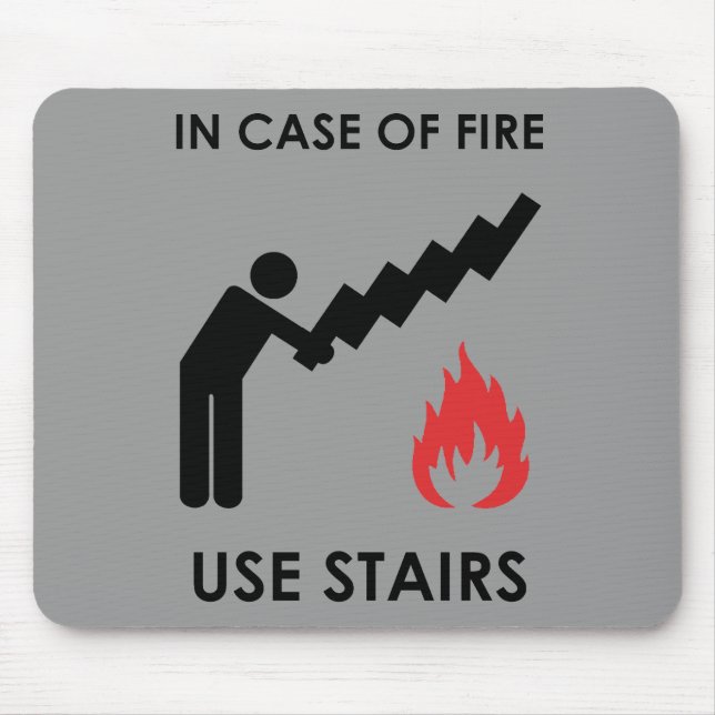 In Case of Fire Use Stairs Mouse Mat (Front)