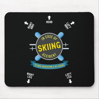In Case Of Skiing Accident Reemble Me As Shown Shi Mouse Mat