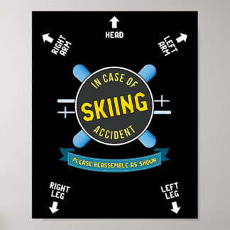 In Case Of Skiing Accident Reemble Me As Shown Shi Poster