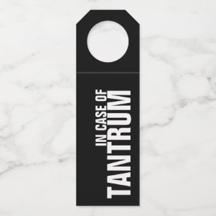 IN CASE OF TANTRUM on Black Bottle Tag