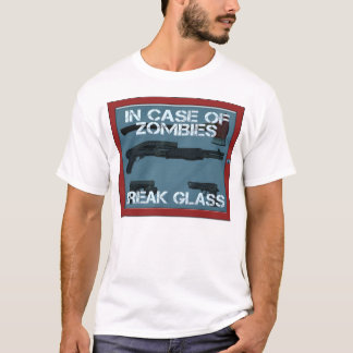 In case of Zombies break glass T-Shirt