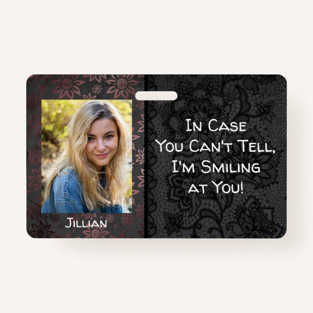 In Case You Can't Tell, I'm Smiling at You! Bold ID Badge (Front)
