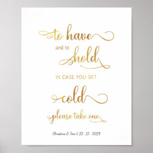 "In case you get cold" Modern gold Wedding Sign