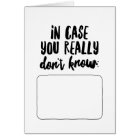 In Case You Really Don't Know...