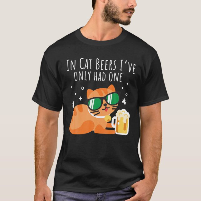 In Cat Beers I Had One Funny St Patricks Day 2020 T-Shirt (Front)
