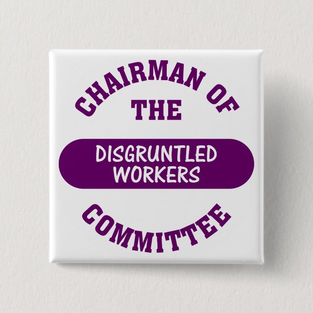 In charge of the disgruntled workers commitee 15 cm square badge (Front)