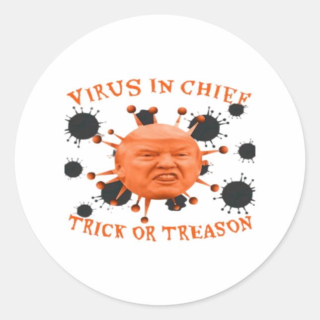 In Chief, Trick Or Treat, Political Anti Halloween Classic Round Sticker (Front)