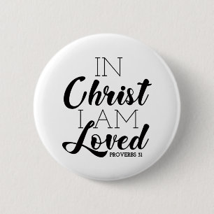 In Christ I Am Loved Scripture Promises Christian 6 Cm Round Badge