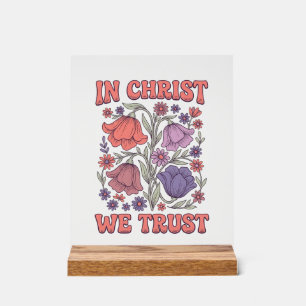 In Christ We Trust Floral Christian Vector Design_ Acrylic Sign